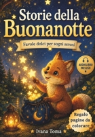 Storie della Buonanotte per Bambini 0-3 Anni: Racconti rilasanti per dormire serenamente. (Italian Edition) B0GHR694JX Book Cover