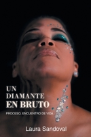 Un Diamante en Bruto: Proceso, Encuentro de Vida 1662493894 Book Cover