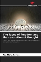 The faces of freedom and the revolution of thought 6207272145 Book Cover