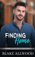 Finding Home: A Sweet Contemporary Gay Romance 1956727450 Book Cover