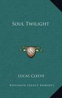 Soul Twilight 1162967315 Book Cover