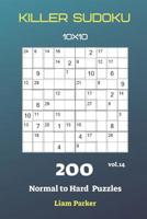 Killer Sudoku - 200 Normal to Hard Puzzles 10x10 vol.14 108212205X Book Cover