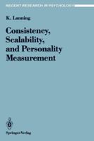 Consistency, Scalability, and Personality Measurement 0387974385 Book Cover