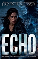 Echo (Quake Runner: Alex Kayne) B0H4XWCSLW Book Cover