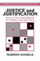 Justice and Justification: Reflective Equilibrium in Theory and Practice 052146711X Book Cover
