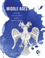 Middle Grades Middle Ages: History Connections 1716173108 Book Cover