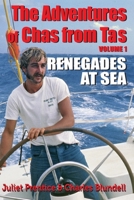 The Adventures of Chas from Tas: Renegades at Sea 0995439907 Book Cover