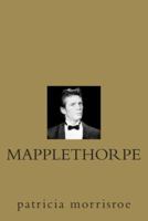 Mapplethorpe: A Biography 0394576500 Book Cover