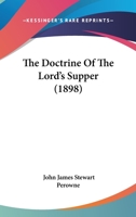 The Doctrine of the Lord's Supper 0469816880 Book Cover