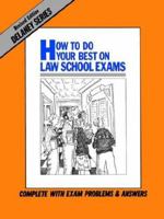 How to Do Your Best on Law School Exams 0960851453 Book Cover