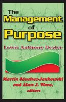 The Management of Purpose 1412810345 Book Cover
