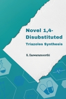 Novel 1,4-Disubstituted Triazoles Synthesis 1805259210 Book Cover