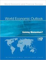 World Economic Outlook, April 2017: Gaining Momentum 1475564651 Book Cover