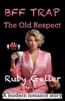 BFF Trap - The Old Respect (Bff Trap - A Modern Romance Story) 9363568148 Book Cover