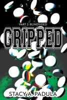 Gripped Part 2: Blindsided 1733153608 Book Cover