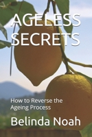Ageless Secrets 1790216621 Book Cover