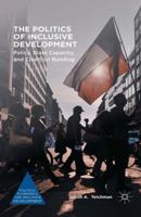 The Politics of Inclusive Development: Policy, State Capacity, and Coalition Building 1349715611 Book Cover