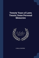 Twenty Years of Lawn Tennis; Some Personal Memories 1376692325 Book Cover