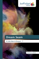 Dream Seam: If Life's But A Dream...? 6139425123 Book Cover