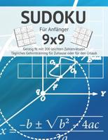 SUDOKU: Für Anfänger I Geistig fit mit 200 leichten Zahlenrätseln I Großdruck I Einfache Sudokus für das tägliche Gehirntraining I Gehirnjogging für Ratefüchse I Urlaub Geschenkidee (German Edition) 1071187163 Book Cover