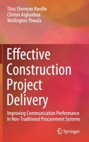 Effective Construction Project Delivery: Improving Communication Performance in Non-Traditional Procurement Systems 3030493733 Book Cover