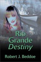 Rio Grande Destiny 0595180736 Book Cover