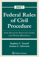 Federal Rules of Civil Procedure: With Selected Statutes, Cases, and Other Materials 2017 Supplement 1454882638 Book Cover