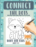 Connect the Dots Book for Kids Ages 4-8: 108 Challenging and Fun Dot to Dot Puzzles for Kids, Toddlers, Preschool… Boys & Girls Ages 4-6 3-8 3-5 6-8 ... in Animals, Sealife, and Dinosaurs Theme) B091WJ535Q Book Cover