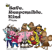 Safe, Responsible, Kind 0359849369 Book Cover