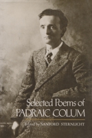 Selected Poems of Padraic Colum (Irish Studies) 0815624581 Book Cover