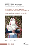 Questions de déontologie en sciences humaines et sociales: Interroger les pratiques de recherche (Arts Et Médias) (French Edition) 234325527X Book Cover