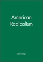 American Radicalism (Blackwell Readers in American Social and Cultural History) 0631218998 Book Cover