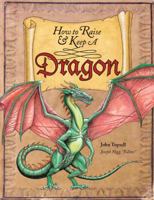 How to Raise and Keep a Dragon 0764159208 Book Cover