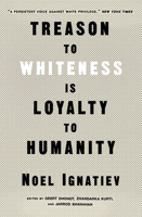 Treason to Whiteness Is Loyalty to Humanity 1839765011 Book Cover