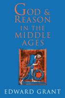 God and Reason in the Middle Ages 0521003377 Book Cover