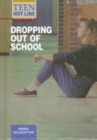 Dropping Out of School (Teen Hot Line) 0811435261 Book Cover