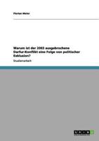 Warum ist der 2003 ausgebrochene Darfur-Konflikt eine Folge von politischer Exklusion? 3656108250 Book Cover