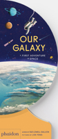 Our Galaxy: A First Adventure in Space 1838668837 Book Cover