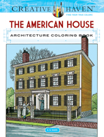 Creative Haven The American House Architecture Coloring Book 0486807959 Book Cover