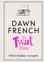 The Twat Files 1405947276 Book Cover