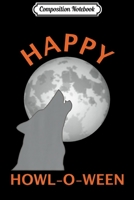 Composition Notebook: Happy Howl-O-Ween Howling Wolf Premium Journal/Notebook Blank Lined Ruled 6x9 100 Pages 1704146763 Book Cover