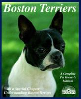 Boston Terriers (Complete Pet Owner's Manual) 0812016963 Book Cover