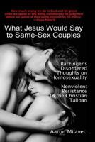 What Jesus Would Say to Same-Sex Couples: Ratzinger 1728940079 Book Cover