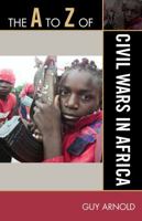 A to Z of Civil Wars in Africa 0810868857 Book Cover