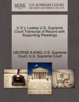 U S v. Luskey U.S. Supreme Court Transcript of Record with Supporting Pleadings 1270193082 Book Cover