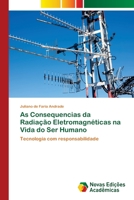 As Consequencias da Radia��o Eletromagn�ticas na Vida do Ser Humano 6202037504 Book Cover