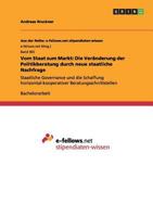 Vom Staat zum Markt: Die Ver�nderung der Politikberatung durch neue staatliche Nachfrage: Staatliche Governance und die Schaffung horizontal-kooperativer Beratungsschnittstellen 3656166390 Book Cover