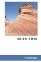 Histoire Et Droit: 1re S�rie (Classic Reprint) 0559199112 Book Cover