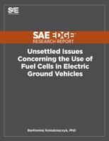 Unsettled Issues Concerning the Use of Fuel Cells in Electric Ground Vehicles 1468601016 Book Cover
