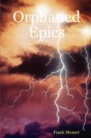 Orphaned Epics 0615167772 Book Cover